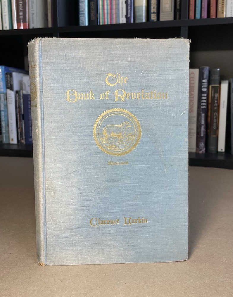 The Book of Revelation: A Study of Holy Scripture, Clarence Larkin (1919, HC)