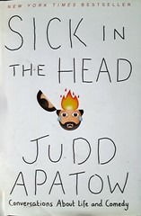 JUDD APATOW – SICK IN THE HEAD – HARDBACK WITH DUST JACKET – 493 PAGES