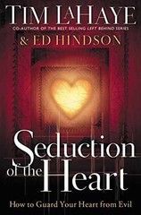 Seduction of the Heart – Hardcover, by LaHaye Tim F.; Hindson – Acceptable