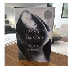 Tom’s Crossing by Mark Z. Danielewski, Hardcover Novel, Dust Jacket