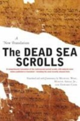 The Dead Sea Scrolls – Revised Edition: A New Translation – Michael O. Wise, M