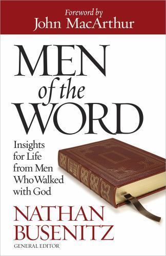 Men of the Word: Insights for Life fr- Nathan Busenitz, 9780736929813, paperback