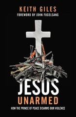 Keith Giles Jesus Unarmed (Paperback)