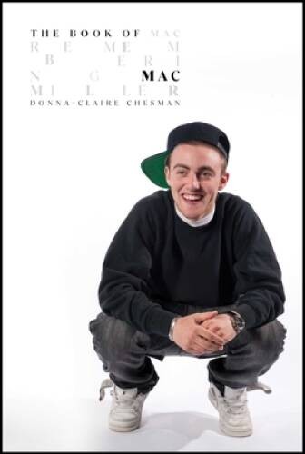 The Book of Mac: Remembering Mac Miller – Hardcover – VERY GOOD