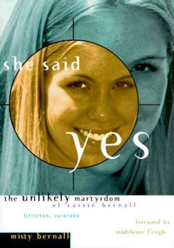 She Said Yes: The Unlikely Martyrdom Of Cassie Bernall – Hardcover – VERY GOOD
