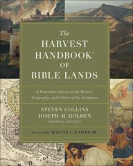 The Harvest Handbook of Bible Lands: A Panoramic Survey of the History, Geogra..