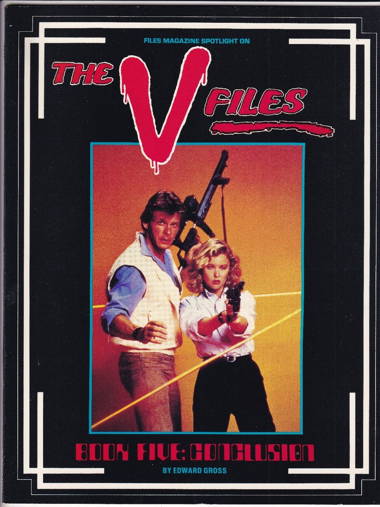 THE V FILES BOOK FIVE: CONCLUSION by Edward Gross (1986) 72 pages.