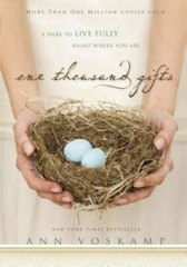 One Thousand Gifts: A Dare to Live Fully Right Where You Are – Hardcover – GOOD