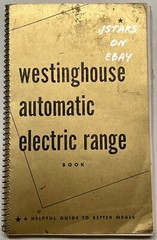 1930s 1940s WESTINGHOUSE ELECTRIC RANGE COOKBOOK and INSTRUCTIONS BOOK 124 PAGES
