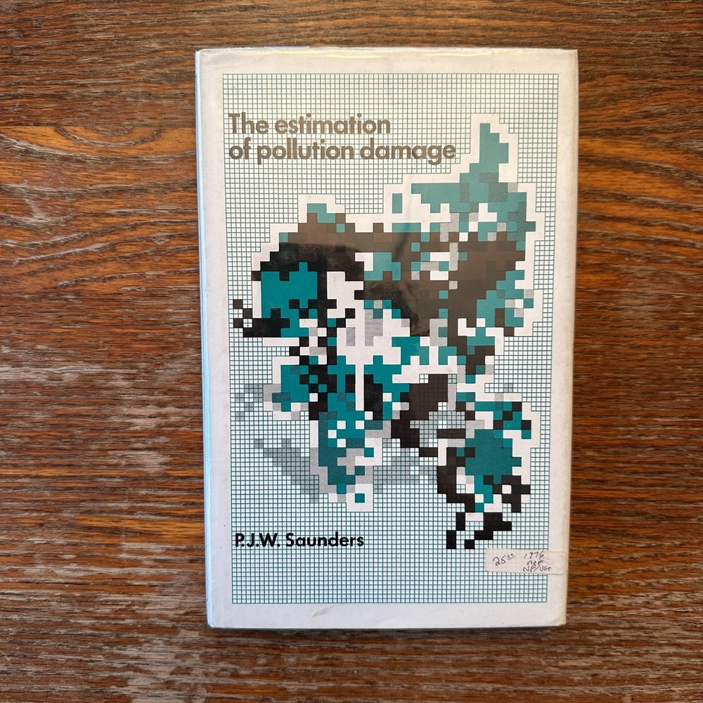 The Estimation of Pollution Damage by P.J.W. Saunders 1976 Hardcover VG-