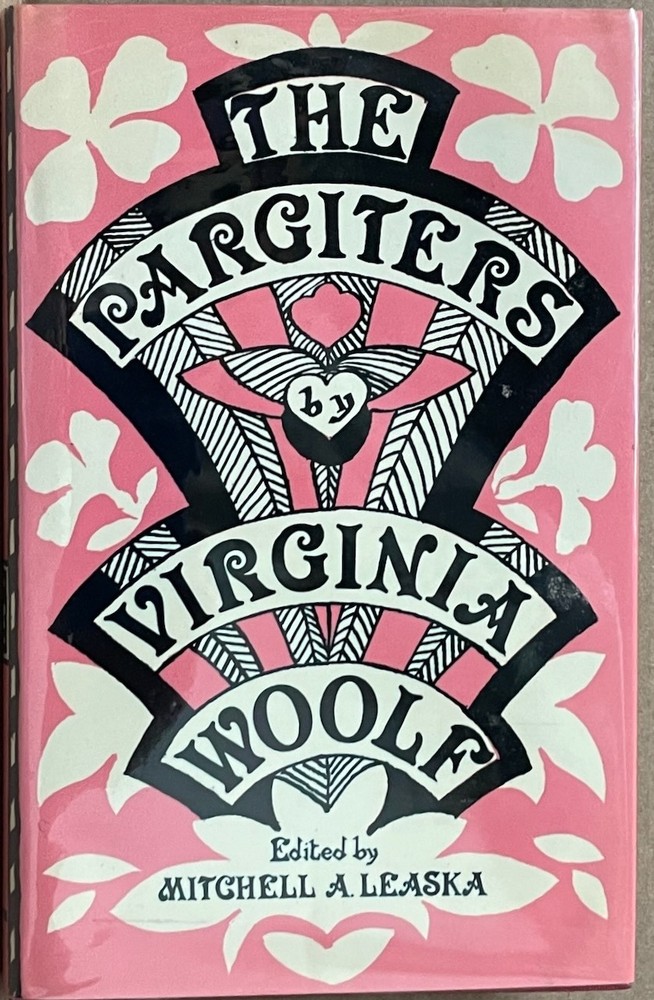 The Pargiters : The Novel Essay Portion of ‘The Years’ / Virginia Woolf HC 1977