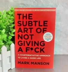 The Subtle Art of Not Giving A Fuck by Mark Manson