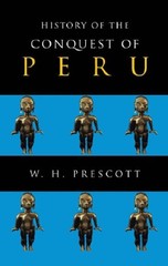 History of the Conquest of Peru