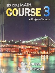 Big Ideas Math, Course 3: A Bridge to Success, Student Edition, 978168033126…
