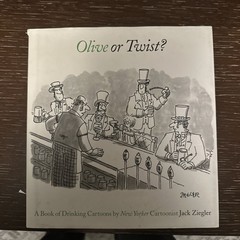 Olive or Twist: A Book of Drinking Cartoons – Hardcover By Ziegler, Jack – GOOD