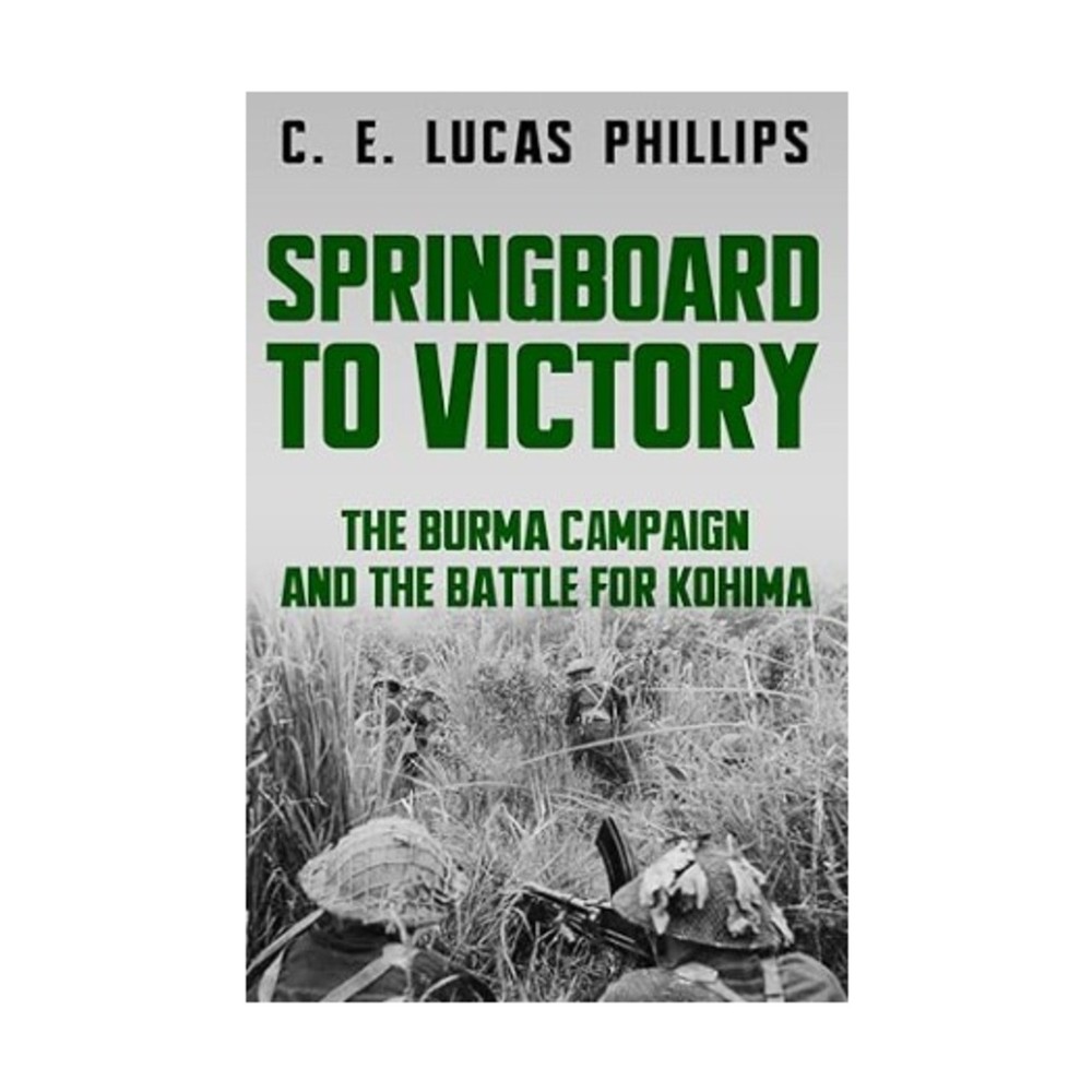 Sapere Historical B Springboard to Victory – The Burma Campaign and the Ba EX