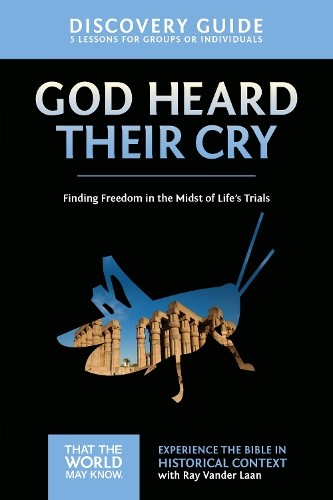 Ray Vander Laan God Heard Their Cry Discovery Guide (Paperback)