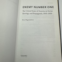 Enemy Number One USA in Soviet Ideology and Propaganda 1945-1959 Magnusdottir HC