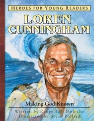 Loren Cunnigham: Making God Known (Heroes – Hardcover, by Meloche Renee – Good