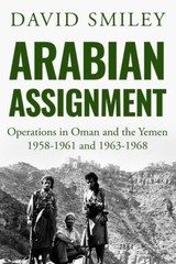 Arabian Assignment: Operations In Oman And The Yemen