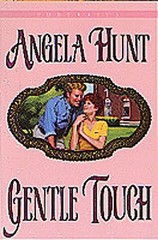 GENTLE TOUCH (PORTRAITS SERIES #7) By Angela Elwell Hunt **Mint Condition**