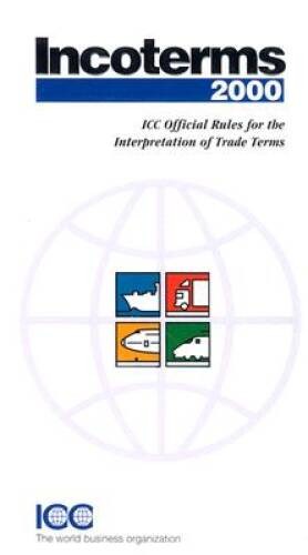 Incoterms 2000: ICC Official Rules for the Interpretation of Trade Terms – GOOD