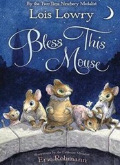 Bless This Mouse – Hardcover By Lowry, Lois – VERY GOOD