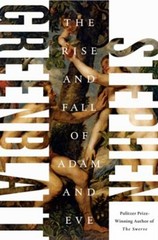 The Rise and Fall of Adam and Eve Hardcover Stephen Greenblatt