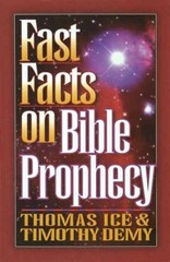 Fast Facts on Bible Prophecy – Paperback, by Ice Thomas; Demy – Very Good