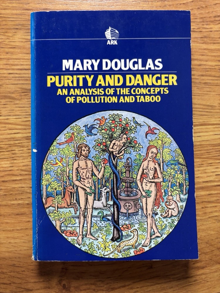 Purity and Danger : An Analysis of the Concepts of Pollution and Taboo by…