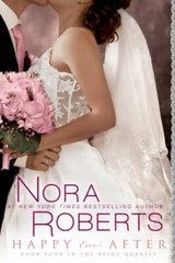 Happy Ever After (Bride Quartet, Book 4) – Paperback By Roberts, Nora – GOOD