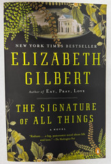 Signature of All Things : A Novel by Elizabeth Gilbert (Trade Paperback) NEW