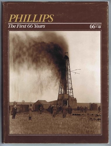PHILLIPS THE FIRST 66 YEARS By William C. Wertz – Hardcover Excellent Condition