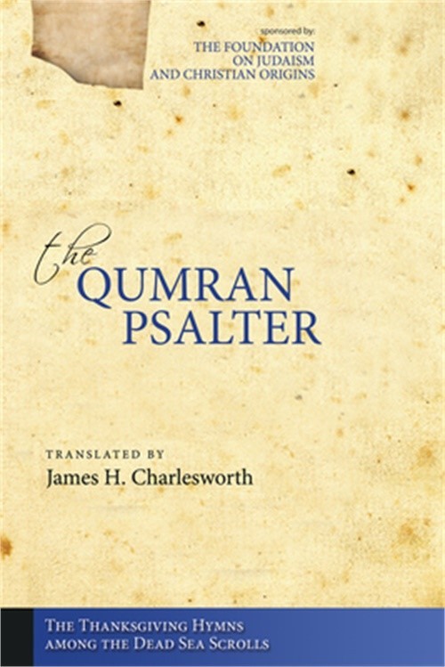 The Qumran Psalter: The Thanksgiving Hymns among the Dead Sea Scrolls (Hardback