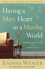 Having a Mary Heart in a Martha World: Findin… 9781578562589 by Weaver, Joanna