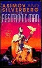 The Positronic Man Mass Market Paperbound Isaac, Silverberg, Robe