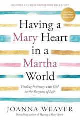 Having a Mary Heart in a Martha – Paperback, by Weaver Joanna – Acceptable
