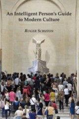 Intelligent Guide to Modern Culture Hardcover Roger Scruton