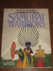 SAMURAI WARRIORS by Stephen Turnbull & James Field (1991) BLANDFORD PRESS – NEW!
