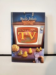 Uncle John’s Bathroom Reader “Tunes Into TV” Book, (2011), (504 Pages)