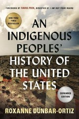 Roxanne Dunbar-Ortiz An Indigenous Peoples’ History of the United States