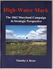 High-Water Mark: The 1862 Maryland Campaign in Strategic Perspective ~ Reese, Ti