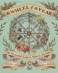 The Wheel of the Year: An Illustrated Guide to Nature’s Rhythms, Cook, Fiona, 97