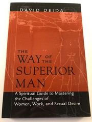 The Way of the Superior Man: A Spiritual Guide to Mastering the Challenges o…