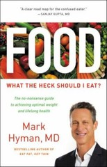 Food: What the Heck Should I Eat?; The Dr.- 0316338869, hardcover, Mark Hyman MD