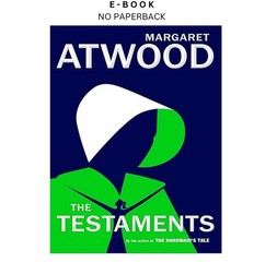 The Testaments: The Sequel to The Handmaid’s T, Margaret Atwood 2019