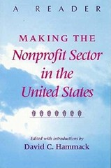 MAKING THE NONPROFIT SECTOR IN THE UNITED STATES: A READER By David C Hammack VG