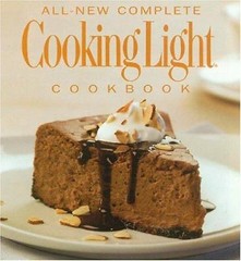 All-New Complete Cooking Light Cookbook by Editors of Cooking Light Magazine