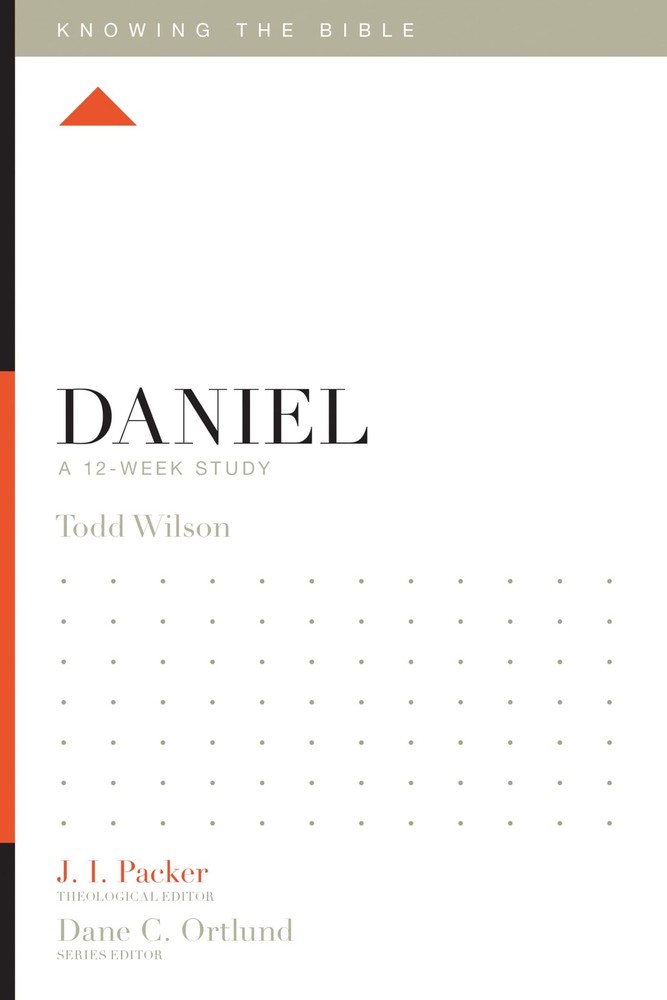 Daniel: A 12-Week Study (Knowing the Bible) – paperback Packer, J. I.|Wilson…