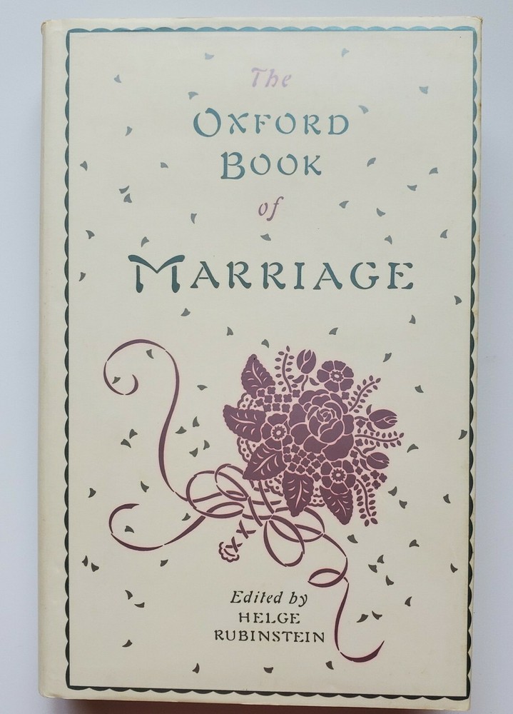 The Oxford Book of Marriage by Helge Rubinstein 1990 w/Dust Jacket